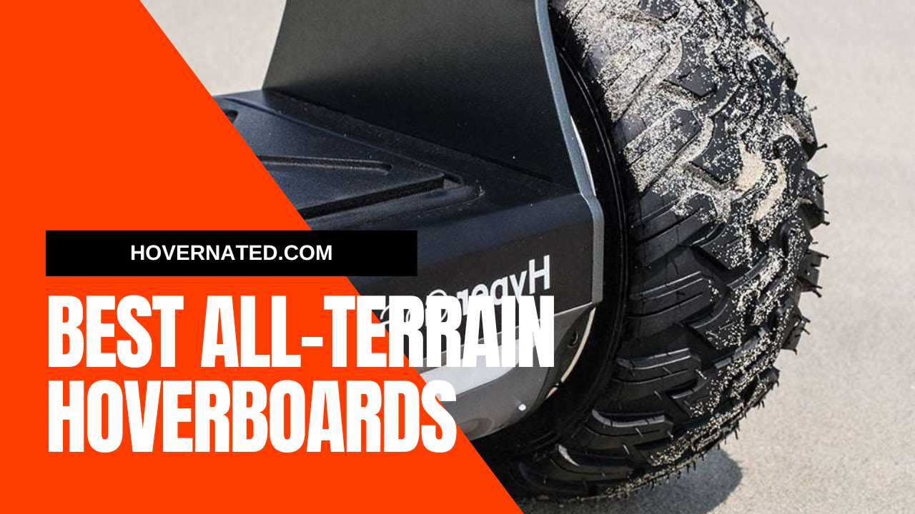 5 Best All-Terrain Hoverboards for Epic Adventures