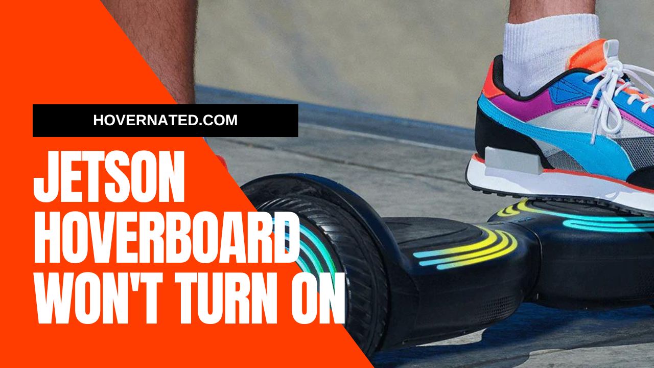 What to Do If Your Jetson Hoverboard Won’t Turn On